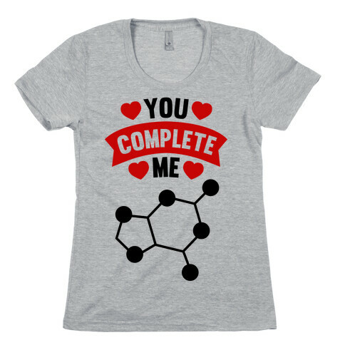 You Complete Me (RNA G & C) Womens T-Shirt