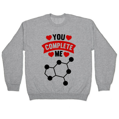 You Complete Me (RNA G & C) Pullover