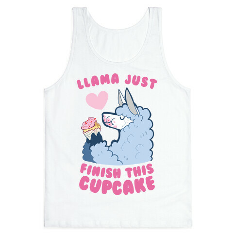 Llama Just Finish This Cupcake Tank Top