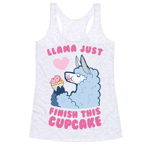 Llama Just Finish This Cupcake Racerback Tank Top