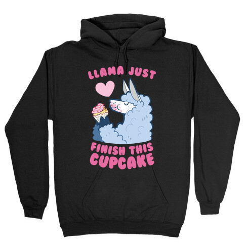 Llama Just Finish This Cupcake Hooded Sweatshirt