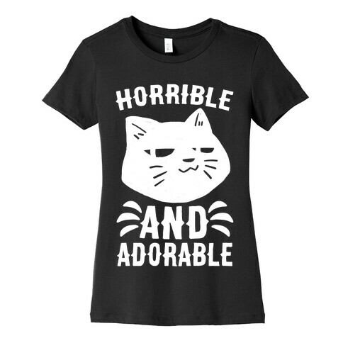 Horrible and Adorable - Cat Womens T-Shirt