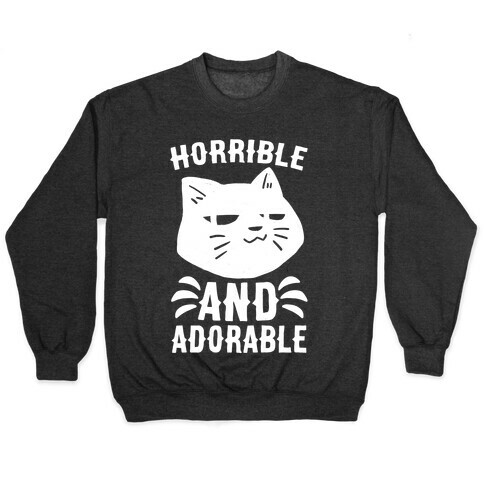 Horrible and Adorable - Cat Pullover