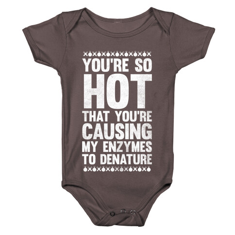 You're So Hot You're Causing My Enzymes to Denature (White Ink) Baby One-Piece