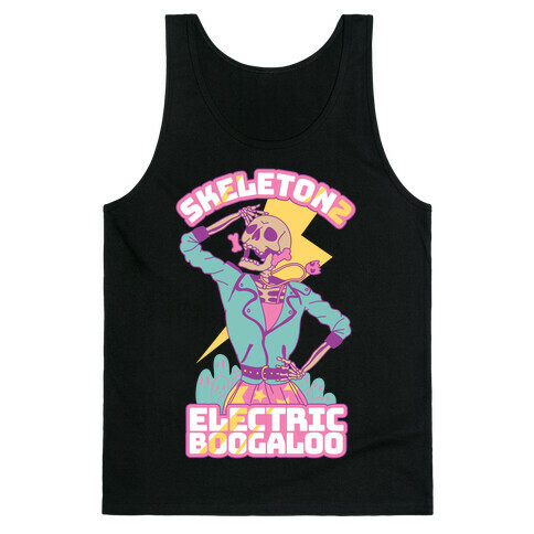 Skeleton 2: Electric Boogaloo Tank Top