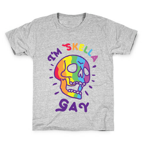 I'm Skella GAY Kids T-Shirt