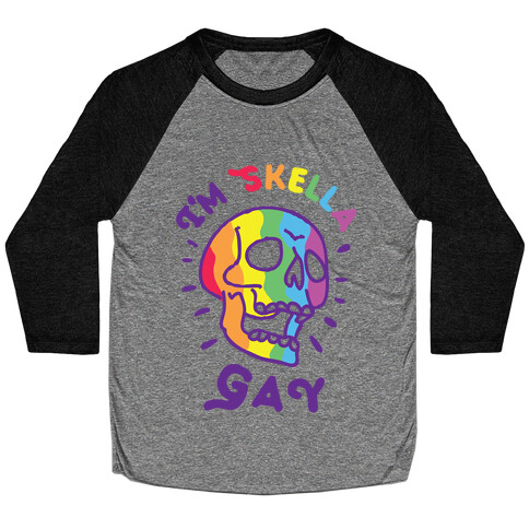 I'm Skella GAY Baseball Tee