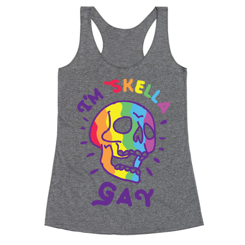 I'm Skella GAY Racerback Tank Top