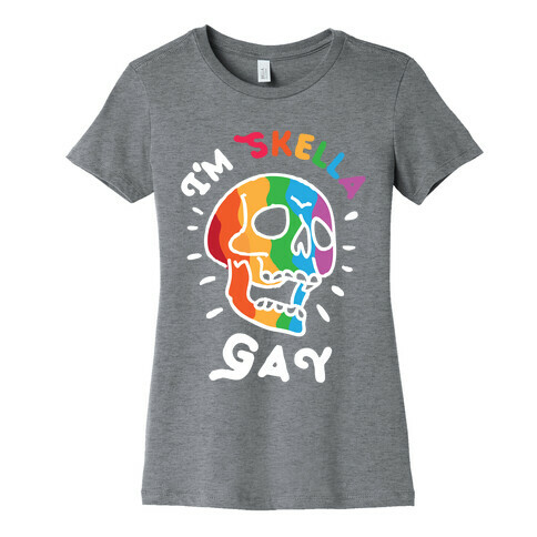 I'm Skella GAY Womens T-Shirt