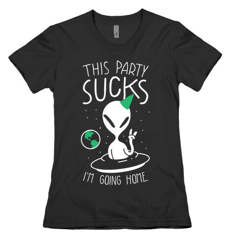 This Party Sucks I'm Going Home Womens T-Shirt