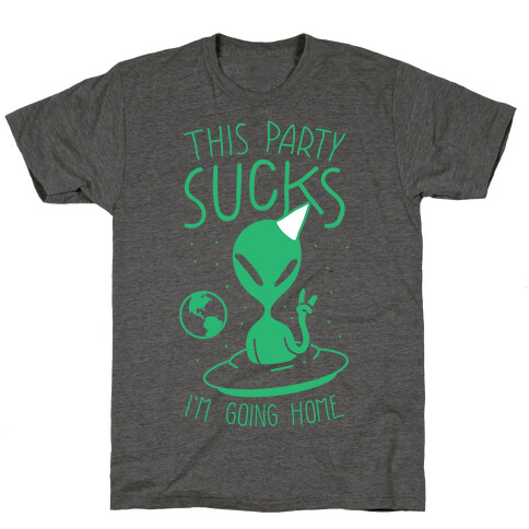 This Party Sucks I'm Going Home T-Shirt