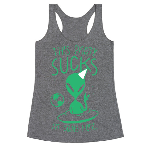 This Party Sucks I'm Going Home Racerback Tank Top