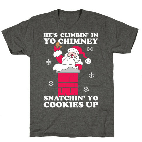 Snatchin' Yo Cookies Up T-Shirt