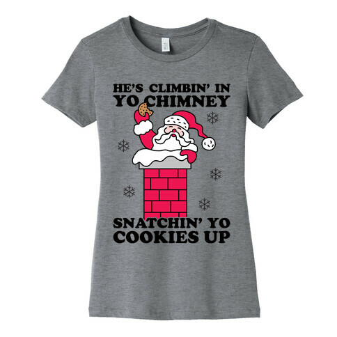 Snatchin' Yo Cookies Up Womens T-Shirt