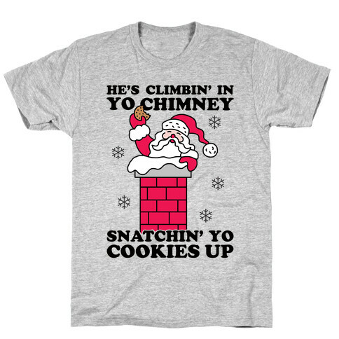 Snatchin' Yo Cookies Up T-Shirt