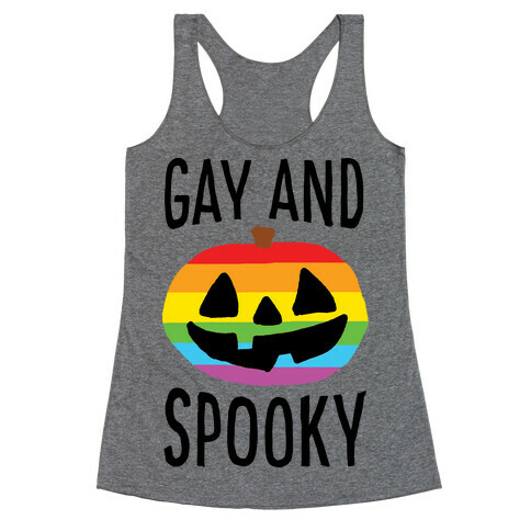 Gay And Spooky Racerback Tank Top