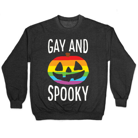 Gay And Spooky Pullover