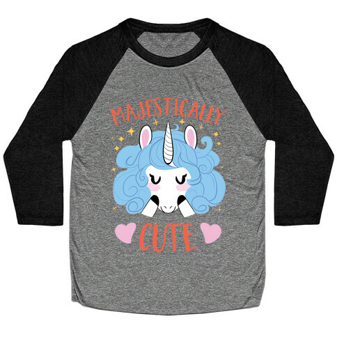 Majestically CUTE! Baseball Tee