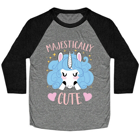 Majestically CUTE! Baseball Tee