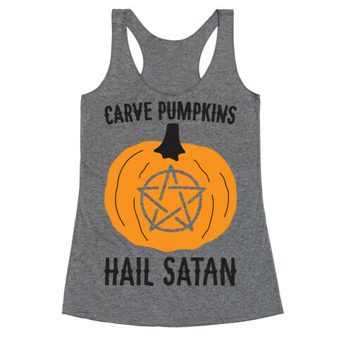 Carve Pumpkins Hail Satan Racerback Tank Top