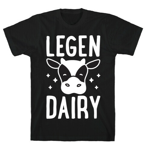 LegenDAIRY Cow T-Shirt