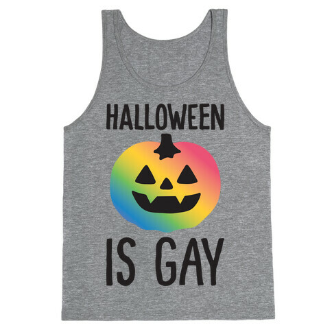 Halloween Is Gay Tank Top