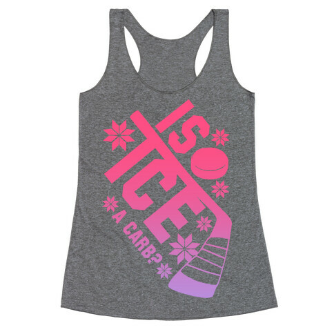Is Ice A Carb? (Pink) Racerback Tank Top