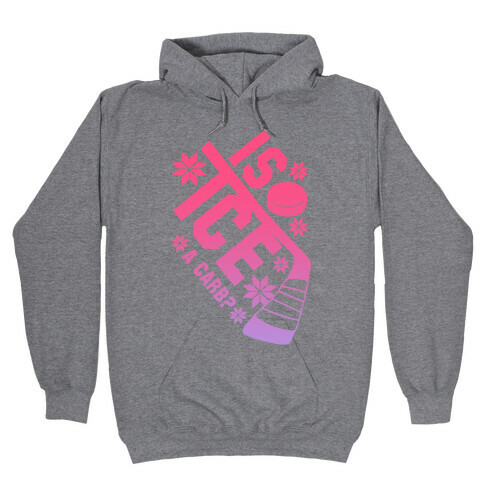 Is Ice A Carb? (Pink) Hooded Sweatshirt