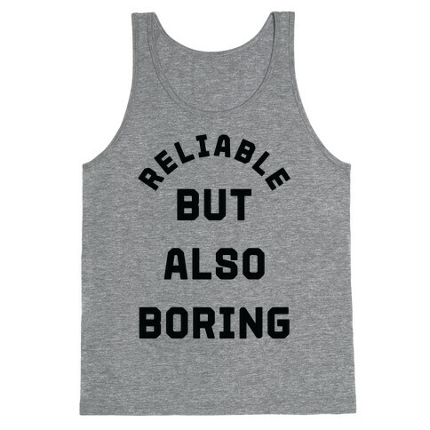 Reliable But Also Boring Tank Top