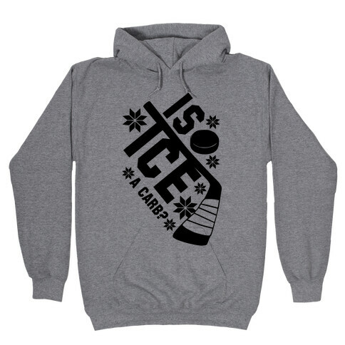 Is Ice A Carb? Hooded Sweatshirt