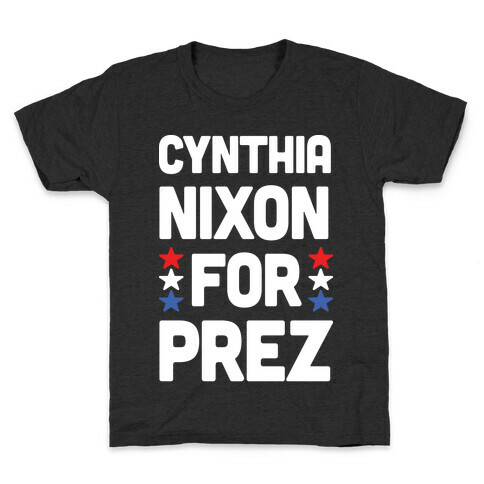 Cynthia Nixon For Prez Kids T-Shirt