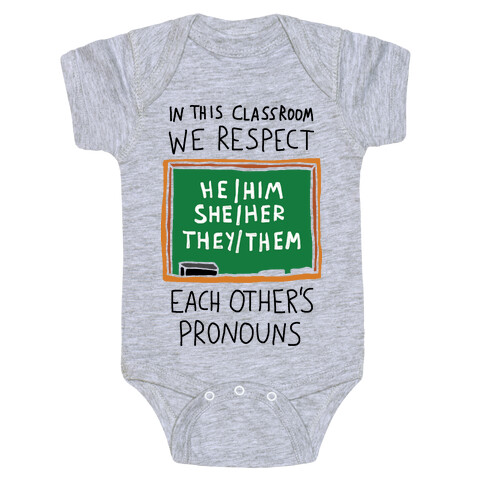 In This Classroom We Respect Each Other's Pronouns Baby One-Piece