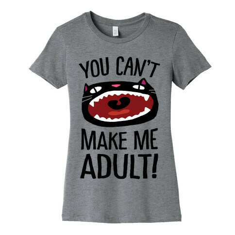 You Can't Make Me Adult Cat Womens T-Shirt