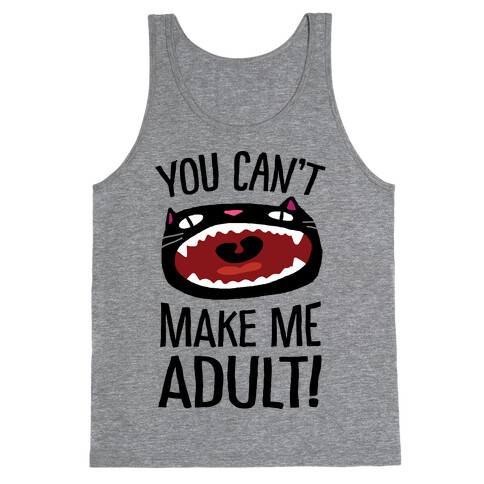 You Can't Make Me Adult Cat Tank Top