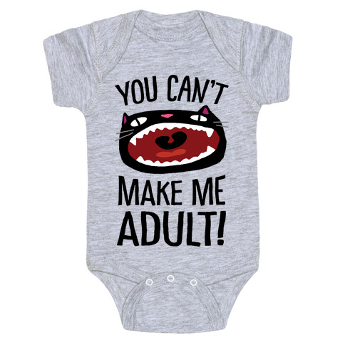 You Can't Make Me Adult Cat Baby One-Piece