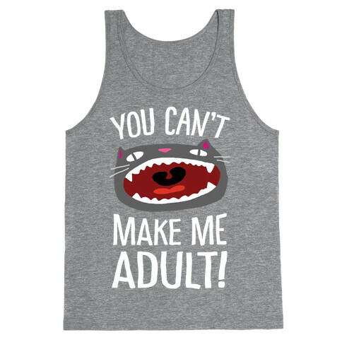 You Can't Make Me Adult Cat Tank Top