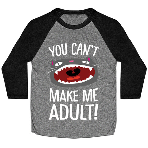 You Can't Make Me Adult Cat Baseball Tee