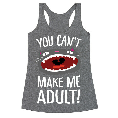 You Can't Make Me Adult Cat Racerback Tank Top