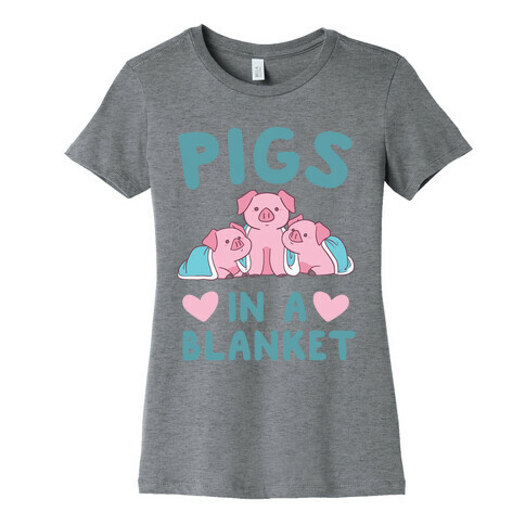 Pigs in a Blanket Womens T-Shirt