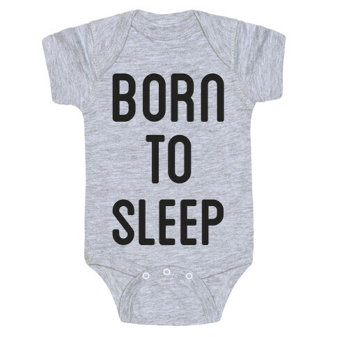 Born To Sleep Baby One-Piece