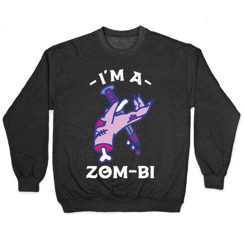 I'm a Zom-bi Pullover