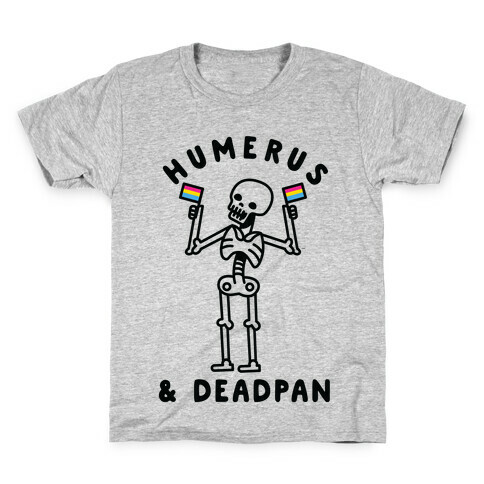 Humerus and Deadpan Kids T-Shirt