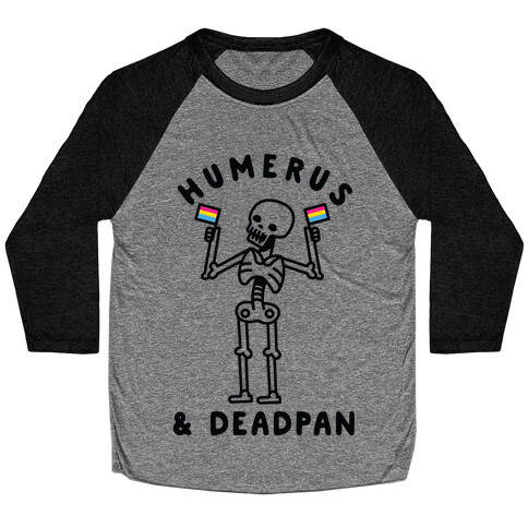 Humerus and Deadpan Baseball Tee