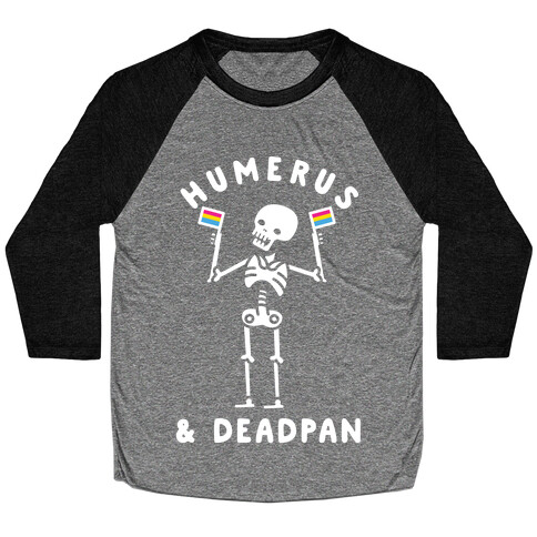 Humerus and Deadpan Baseball Tee
