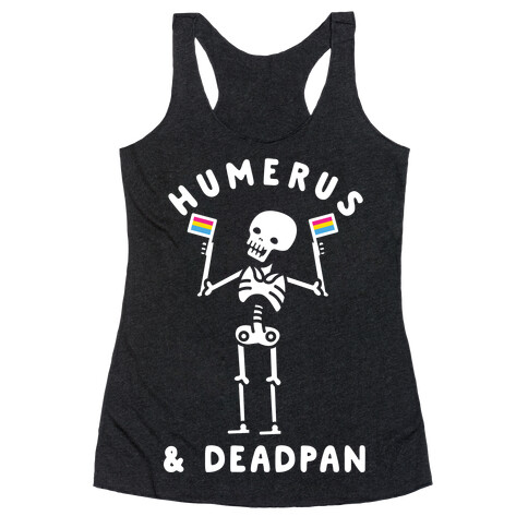 Humerus and Deadpan Racerback Tank Top