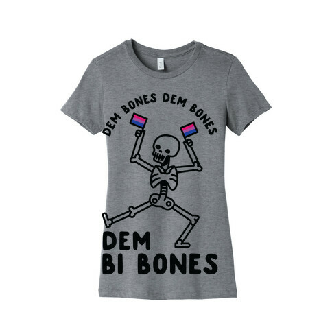 Dem Bones Dem Bones Dem Bi Bones Womens T-Shirt
