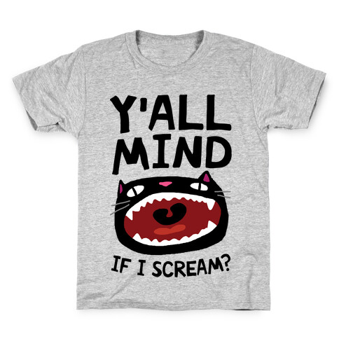 Y'all Mind If I Scream Cat Kids T-Shirt