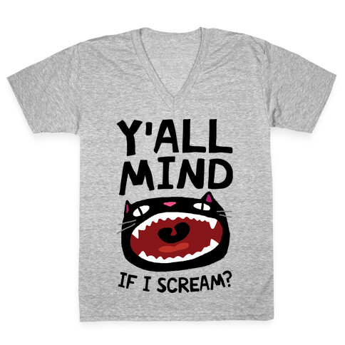 Y'all Mind If I Scream Cat V-Neck Tee Shirt