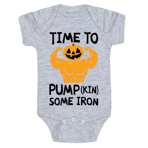 Time To Pumpkin Some Iron Baby One-Piece