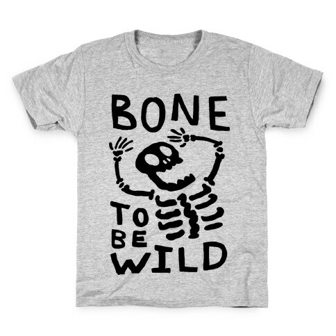 Bone To Be Wild Skeleton Kids T-Shirt